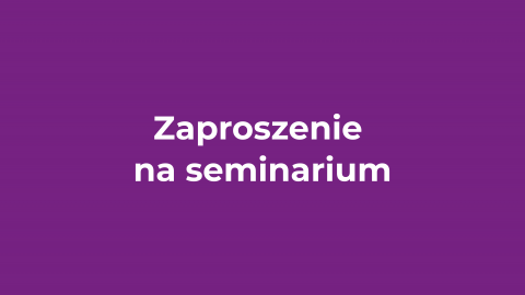 Zaproszenie na seminarium